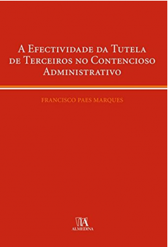 A Efectividade da Tutela de Terceiros no Contencioso Administrativo