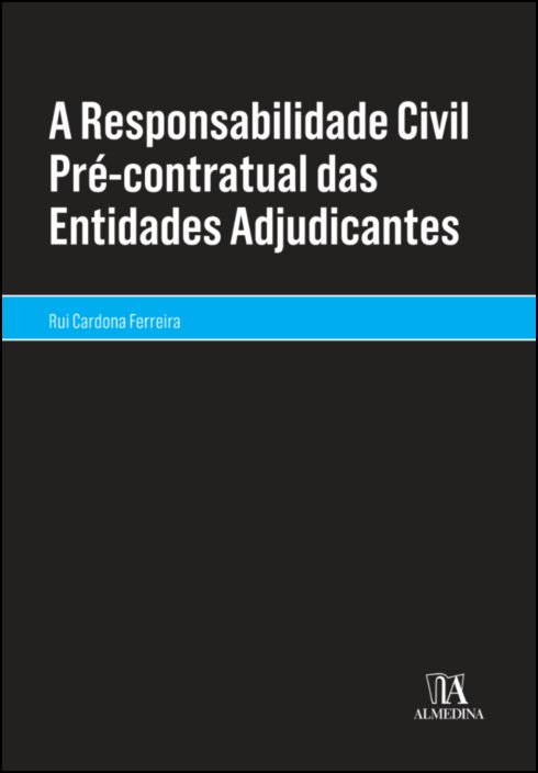 A Responsabilidade Civil Pré contratual das Entidades Adjudicantes