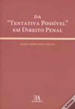 Da Tentativa Possível em Direito Penal