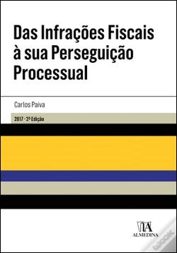 Das Infrações Fiscais à sua Perseguição processual