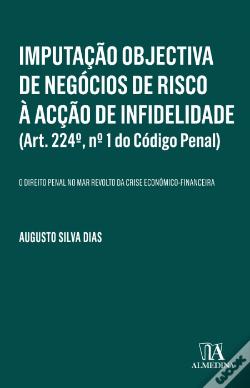 Imputação Objectiva de Negócios de Risco à Acção de Infidelidade