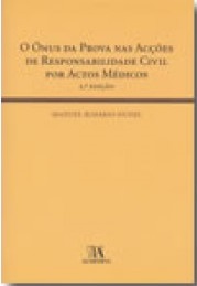 O Ónus da Prova nas Acções de Responsabilidade Civil por Actos Médicos