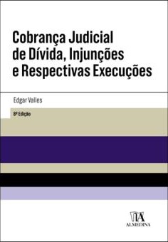 cobrança judicial de dívida injunções e respectivas execuções